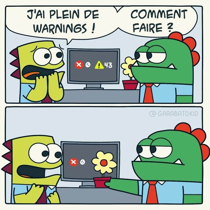 Couvrez ces warnings que je ne saurais voir.