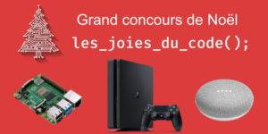 🎄🎁 Grand concours de Noël Les Joies du Code : une PS4 à gagner !