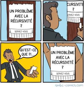 Un problème avec la récursivité ?