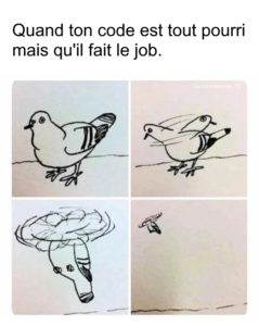 Ce qui compte, c'est que ça fonctionne.