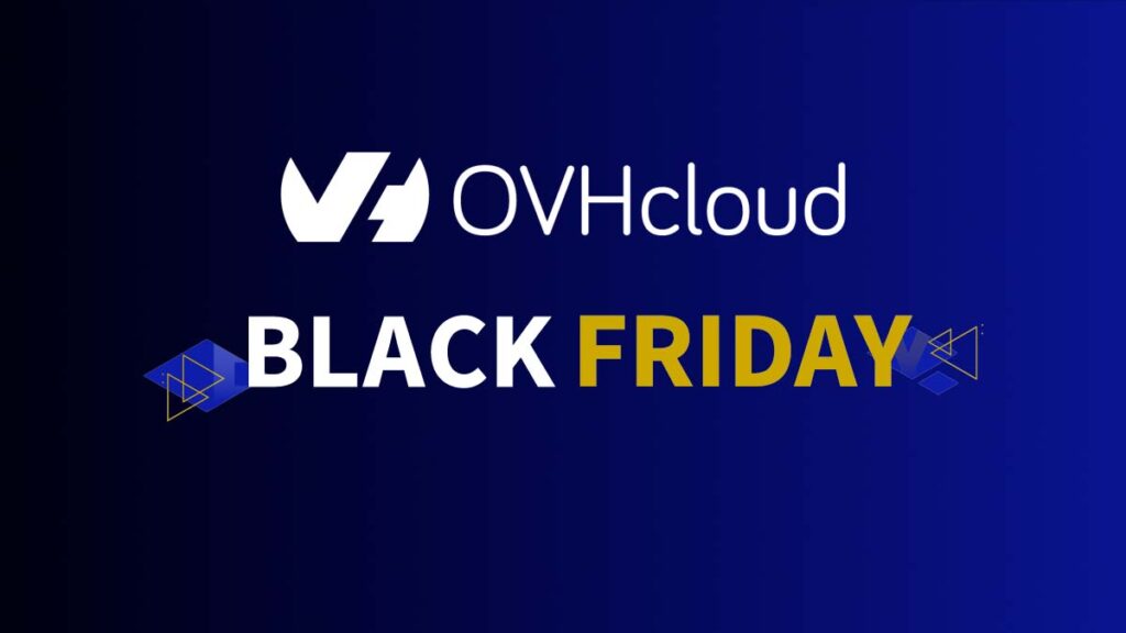 Promos OVH pour le Black Friday : serveurs dédiés, VPS et hébergements web