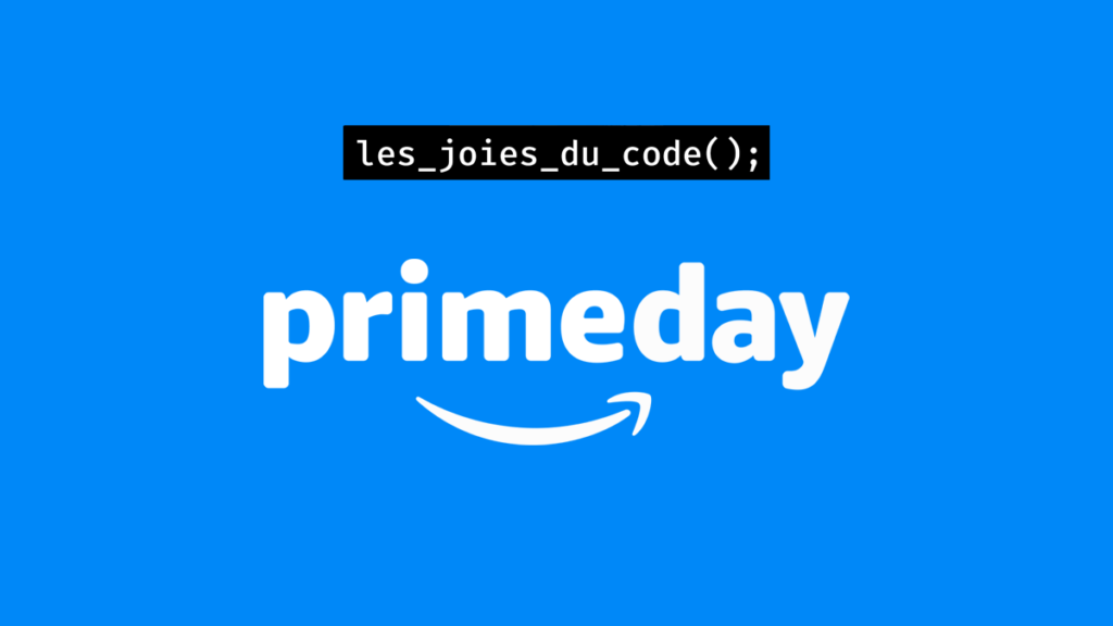 Amazon Prime Day : les meilleures offres pour les développeurs (terminé)