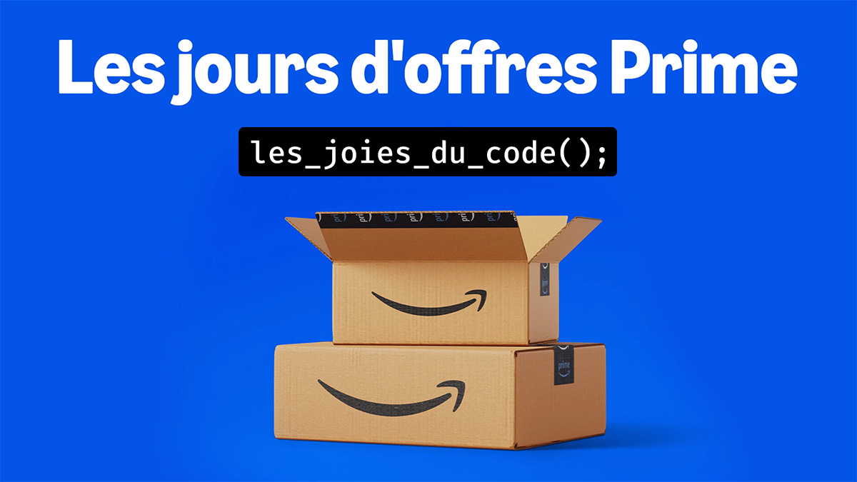 Jours Flash Prime 2024 : les meilleures offres du Amazon Prime Day pour les développeurs (terminé)
