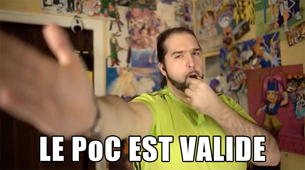 Meme joueur du grenier la blague est valide avec le texte Le PoC est valide