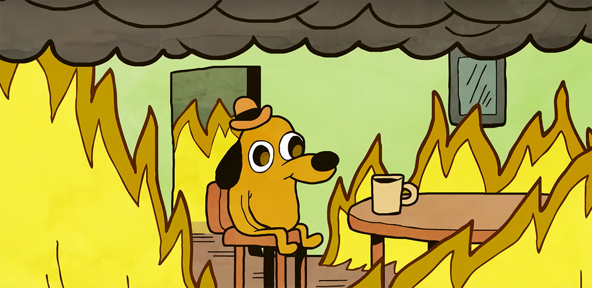 Meme this is fine
