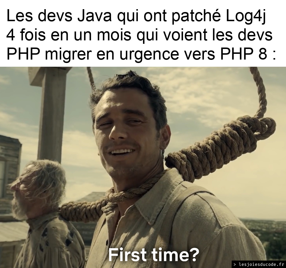 Meme First time? : la corde au cou, un dev Java qui a patché Log4j sourit à un dev PHP contraint de migrer vers PHP 8